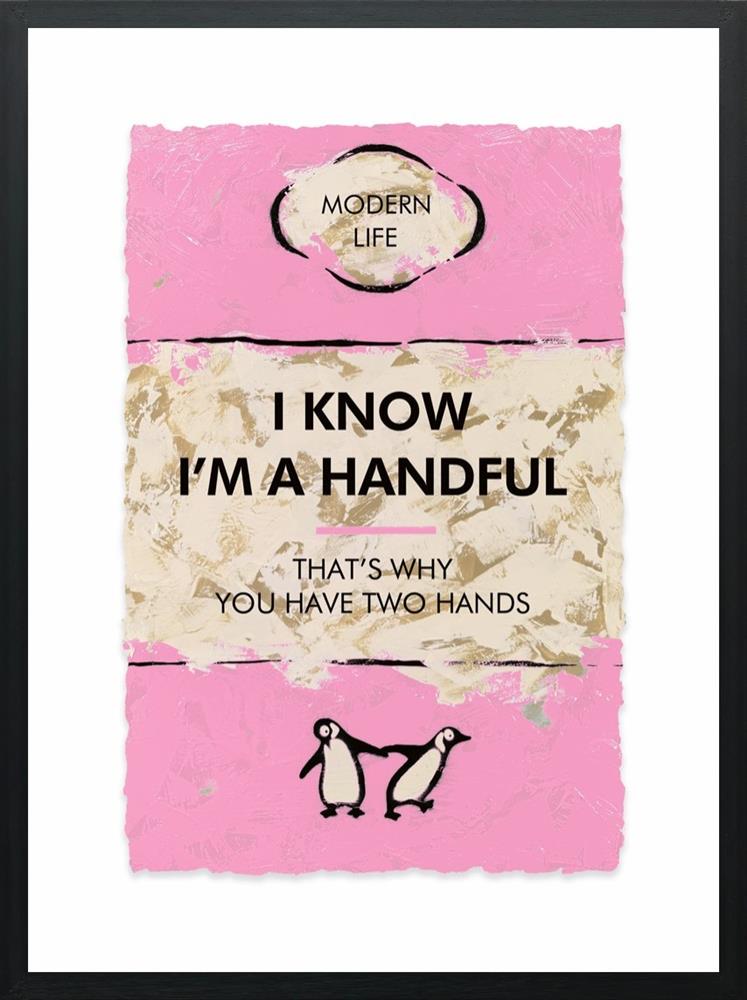 Hue Folk | I Know I'm A Handful... | Original British Art - EB London