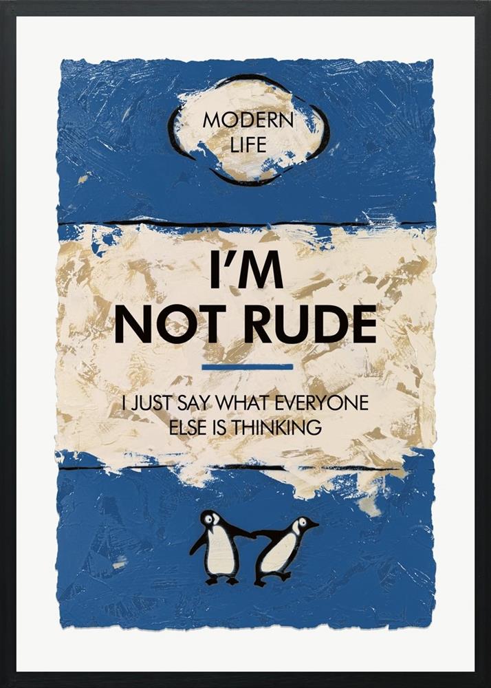 Hue Folk | I'm Not Rude - Paper Deluxe | Original British Art - EB London
