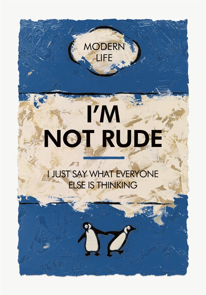 Hue Folk | I'm Not Rude - Paper Deluxe | Original British Art - EB London