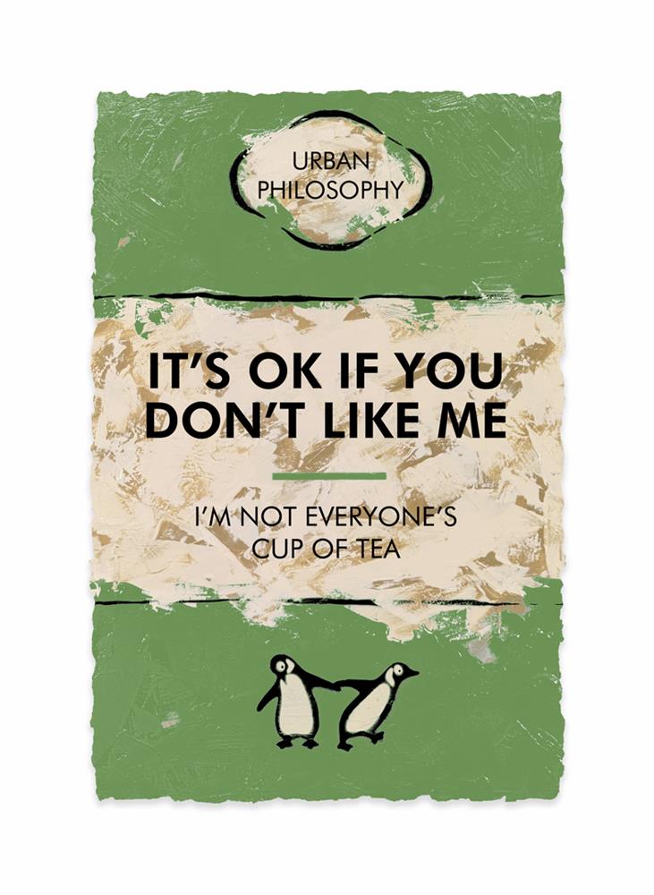 Hue Folk | It's OK If You Don't Like Me... | Original British Art - EB London
