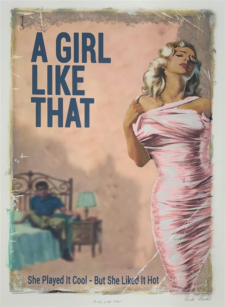 Linda Charles | LOW AVAILABILITY - A Girl Like That | Limited Edition British Art - EB London